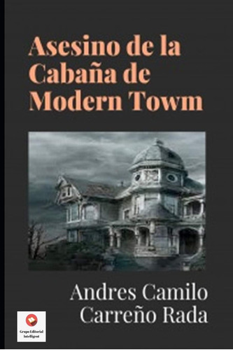 Libro: Asesino De La Cabaña De Modern Towm (spanish Edition)