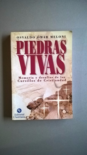 Piedras Vivas - Cursillos De Cristiandad - Meloni