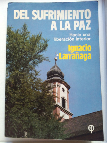 Del Sufrimiento A La Paz De I. Larrañaga (1991)