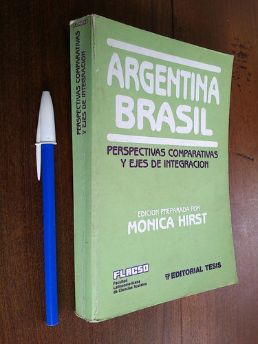 Argentina Brasil Perspectivas Y Ejes De Integración - Hirst
