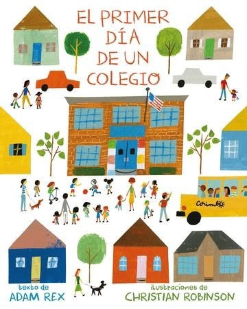 El Primer Dia De Un Colegio - Rex Adam (libro)