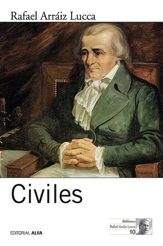 Civiles De Venezuela (nuevo) / Rafael Arráiz Lucca
