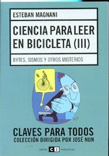 Libro - Ciencia Para Leer En Bicicleta Iii - Esteban Magnan