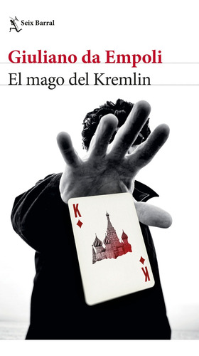 El Mago Del Kremlin - Giuliano Da Empoli - Seix Barral 