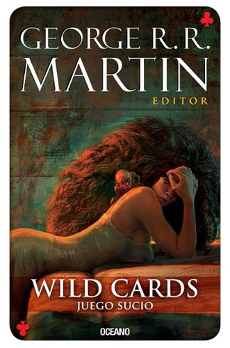 Wild Cards 5 - Juego Sucio - George R. R. Martin