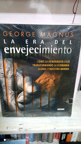 Libro La Era Del Envejecimiento. George Magnus