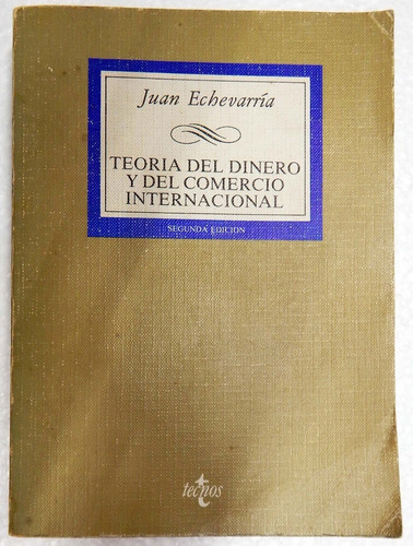 Teoría Del Dinero Y Del Comercio Internacional J. Echeverría