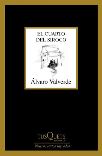 El Cuarto Del Siroco, De Valverde, Álvaro. Editorial Tusquets Editores S.a., Tapa Blanda En Español