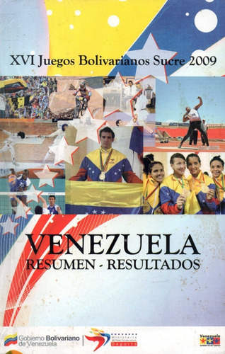 Libro Resumen Resultados Xvi Juegos Bolivarianos Sucre 2009