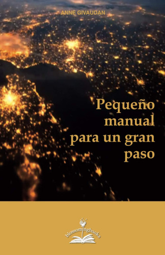 Libro: Pequeño Manual Para Un Gran Paso (spanish Edition)