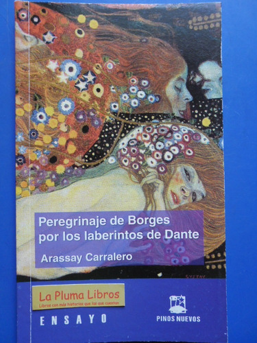 Peregrinaje Borges Por Laberintos Dante - Carralero A #