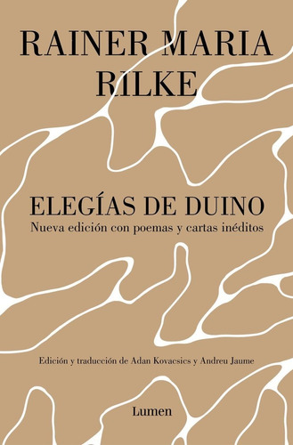 Elegias De Duino Nueva Edicion Con Poemas Y Cartas Ineditos, De Rilke, Rainer Maria. Editorial Lumen En Español