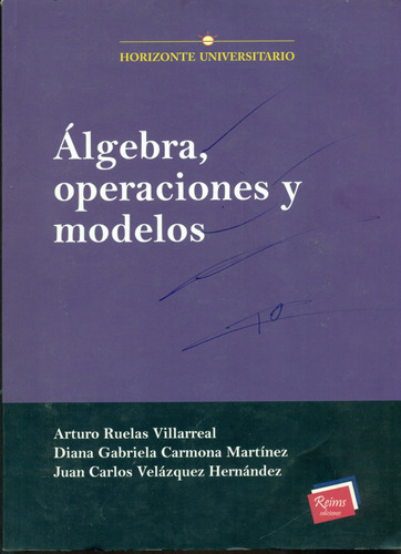 Álgebra, Operaciones Y Modelos / A. Ruelas, D. Carmona...