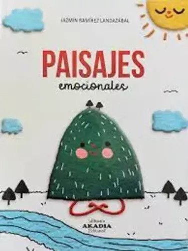 Paisajes Emocionales Jazmin Ramirez Landazabal Emociones