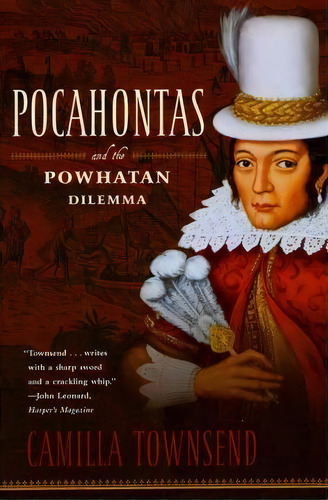 Pocahontas And The Powhatan Dilemma, De Professor Of History Camilla Townsend. Editorial Hill Wang, Tapa Blanda En Inglés