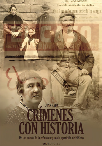 Crimenes Con Historia, De Rada, Juan. Editorial Snd Editores, Tapa Blanda En Español