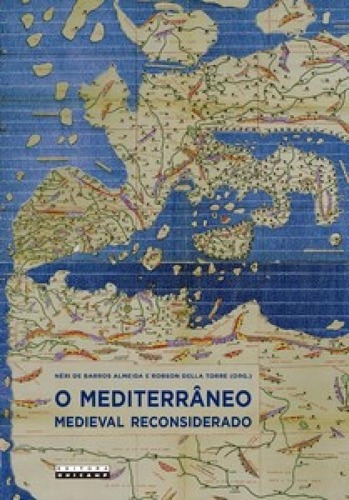O Mediterrâneo Medieval Reconsiderado
