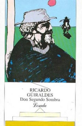 Don Segundo Sombra - Ricardo Guiraldes Losada, de Guiraldes, Ricardo. Editorial Losada, tapa blanda en español, 2002