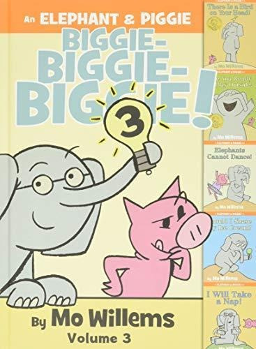 An Elephant & Piggie Biggie! Volume 3 (elephant And Piggie B