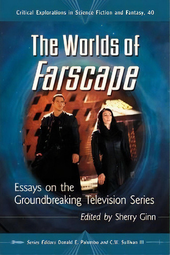 The Worlds Of Farscape, De Sherry Ginn. Editorial Mcfarland Co Inc, Tapa Blanda En Inglés