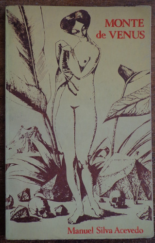 Silva Acevedo Monte De Venus 1979 Firmado Dedicado