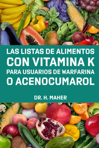 Libro: Las Listas De Alimentos Con Vitamina K Para Usuarios 