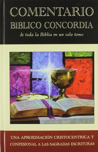 Comentario Bíblico Concordia Toda La Biblia En Un Solo Tomo