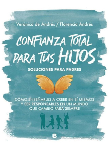 Confianza Total Para Tus Hijos - F. Andres / V. De Andres