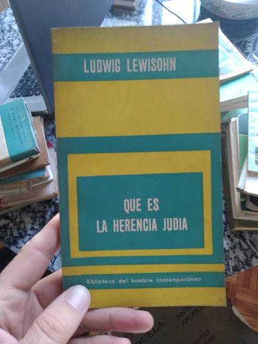 Ludwig Lewisohn Que Es La Herencia Judia