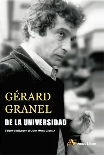 De La Universidad, Gerard Granel, Arena