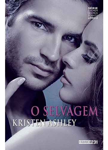 O selvagem, de Ashley, Kristen. Editorial Fábrica231, capa mole em português, 2017