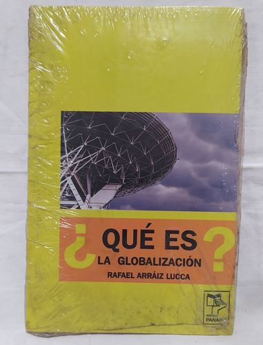 Que Es La Globalización Rafael Arráiz Lucca