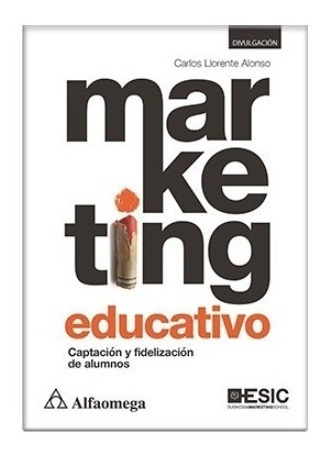 Libro Técnico Marketing Educativo - Captación Y Fidelización