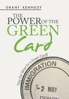 Libro The Power Of The Green Card: They Did What For A Gr...