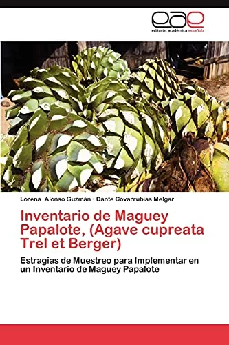 Inventario De Maguey, Papalote (agave, Cupreata, Trel Y Berg