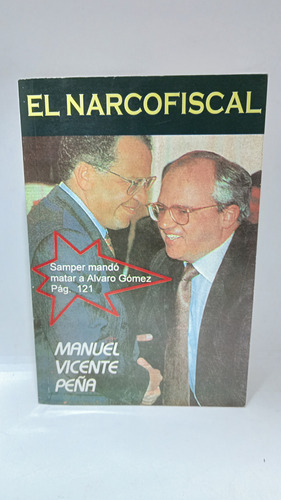El Narco Fiscal - Manuel Vicente Peña - Política 