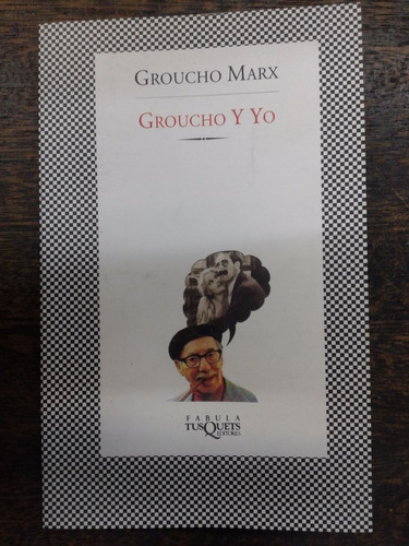 Imagen 1 de 3 de Groucho Y Yo * Groucho Marx * Tusquets *