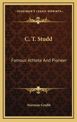 Libro C. T. Studd: Famous Athlete And Pioneer - Grubb, No...
