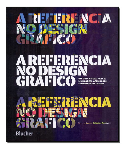 Libro Referencia Do Design Grafico A De Gomez-palacio Bryony