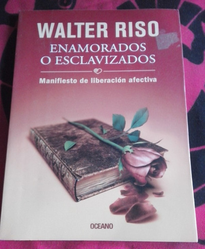 Enamorados O Esclavizados Walter Riso