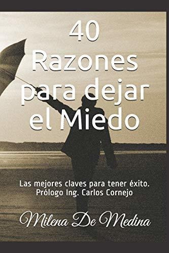 Libro : 40 Razones Para Dejar El Miedo Las Mejores Claves..