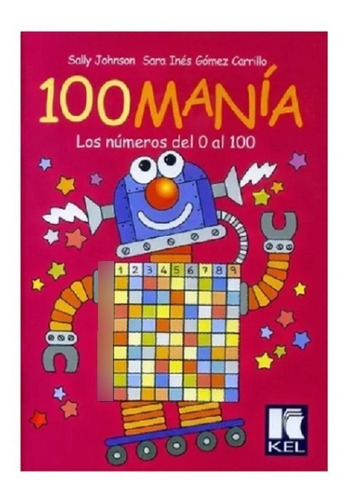 100 Mania - Los Números Del 0 Al 100 - Kel