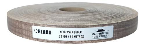 Tapacanto Rehau Nebraska -  P/egger 22mm X 50m Preencolado 