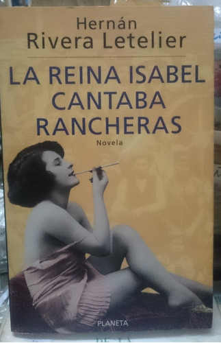 La Reina Isabel Cantaba Rancheras - Hernán Rivera Letelier