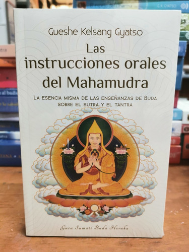 Las Instrucciones Orales Del Mahamudra Gueshe Kelsang Gyatso