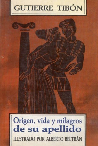 Gutierre Tibon - Origen Vida Y Milagros De Su Apellido&-.