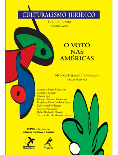 O voto nas Américas, de () Lembo, Cláudio/  Caggiano, Monica Herman S.. Editora Manole LTDA, capa mole em português, 2008