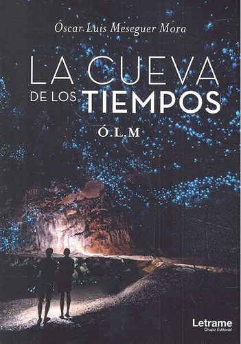 Cueva De Los Tiempos - Meseguer Mora, Oscar Luis