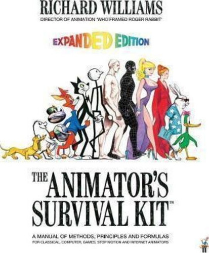 The Animator's Survival Kit : A Manual Of Methods, Principle