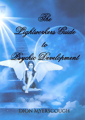 The Lightworkers Guide To Psychic Development, De Myerscough, Dion. Editorial Lulu Pr, Tapa Blanda En Inglés